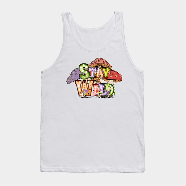 Stay Wild Tank Top by little.tunny